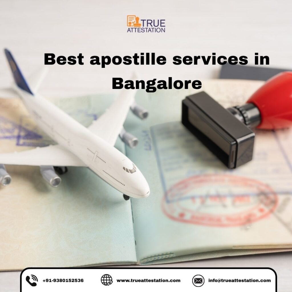 Best Apostille Services in Bangalore – 3 Simple & Reliable Apostille Process Explained