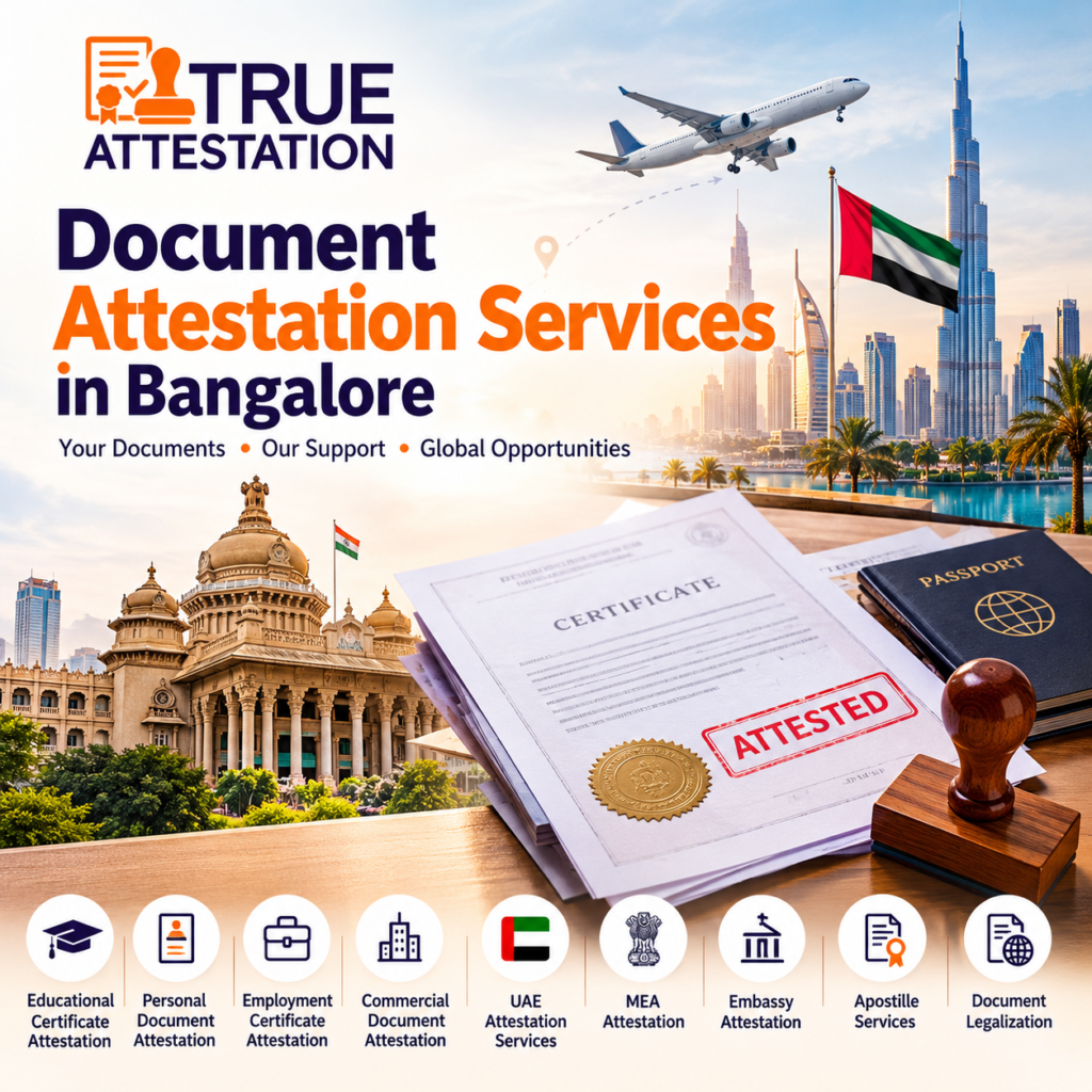 Best Attestation Services in Bangalore: Complete Guide to Document Attestation & Legalization